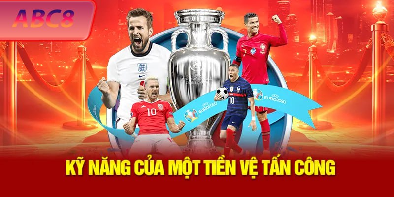 ky-nang-cua-mot-tien-ve-tan-cong